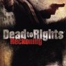 Dead To Rights – Reckoning