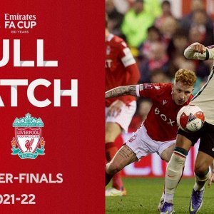 FULL MATCH | Nottingham Forest v Liverpool | Emirates FA Cup Quarter-Finals 21-22