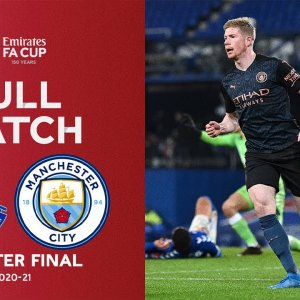 FULL MATCH | Everton vs Manchester City | Emirates FA Cup Quarter Final 2020-21