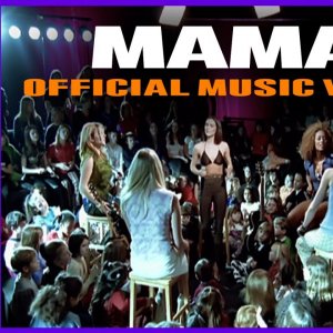 Spice Girls - Mama (Official Music Video)