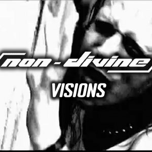 Non-Divine - Visions (Official Music Video)